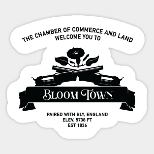 Welcome to Bloom Town! Sticker